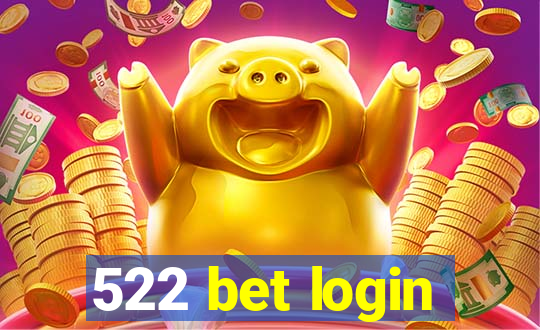 522 bet login